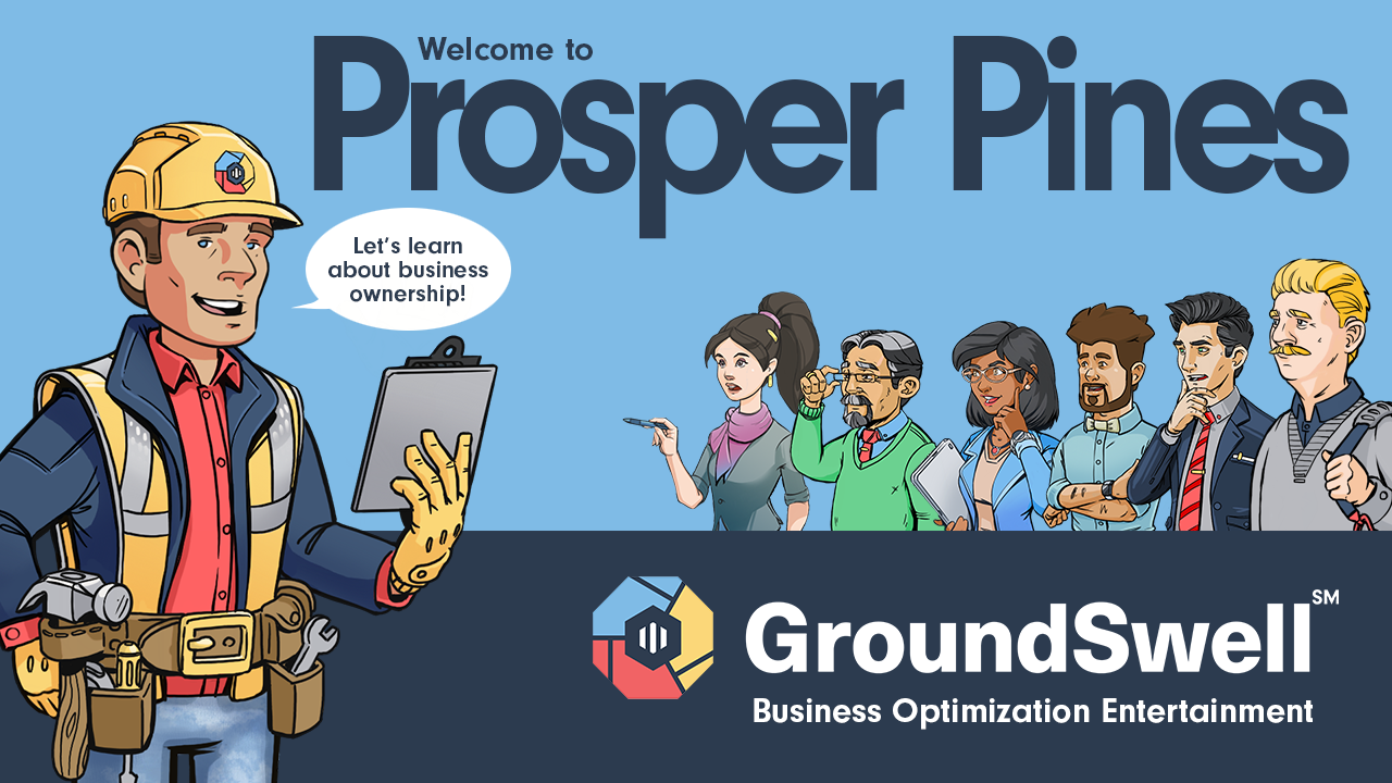 Illustrated construction worker Business Builder Bob introduces Prosper Pines with speech bubble saying “Let’s learn about business ownership!” alongside diverse professionals and the GroundSwell℠ logo.
